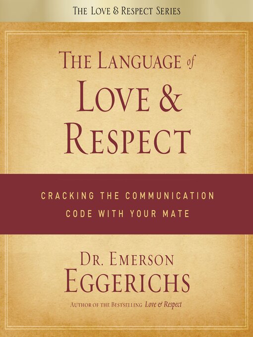 Title details for The Language of Love and Respect by Dr. Emerson Eggerichs - Available